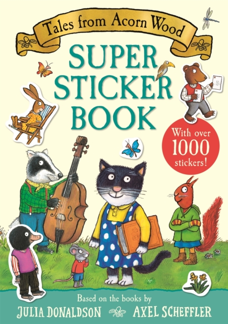 Tales from Acorn Wood Super Sticker Book - Julia Donaldson