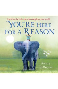 Coperta cărții 'You're Here for a Reason - Nancy Tillman'