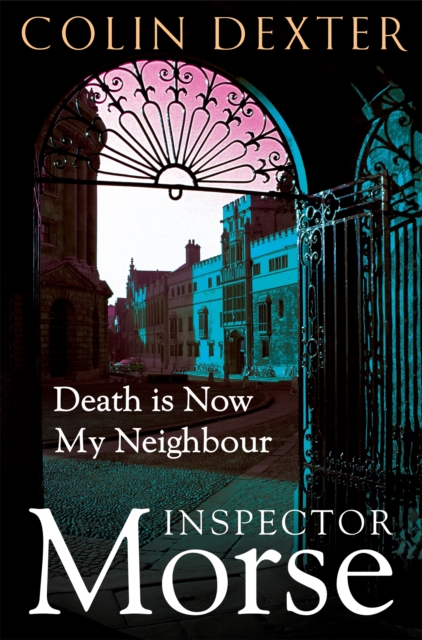 Death is Now My Neighbour - Colin Dexter