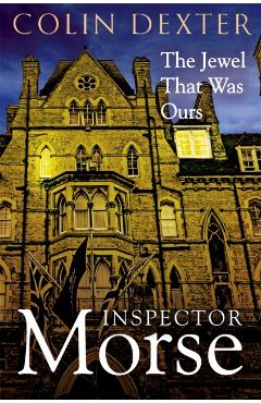 Coperta cărții 'Jewel That Was Ours - Colin Dexter'