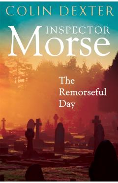Coperta cărții 'Remorseful Day - Colin Dexter'