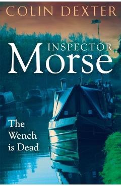Coperta cărții 'Wench is Dead - Colin Dexter'