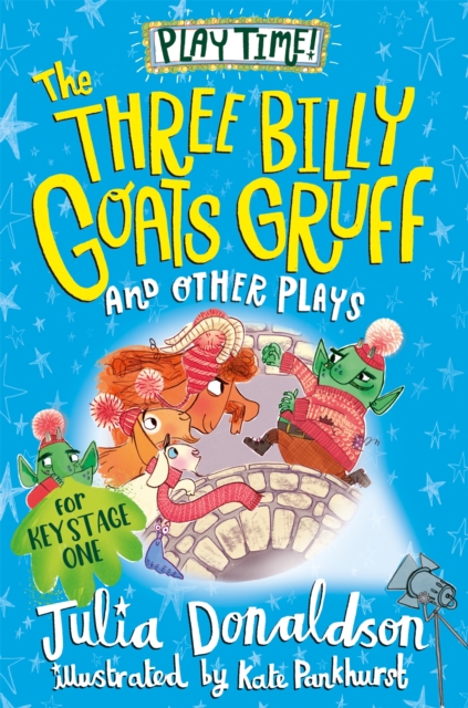 Three Billy Goat’s Gruff and Other Plays - Julia Donaldson