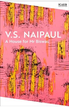 Coperta cărții 'A House for Mr Biswas - V.s. Naipaul'