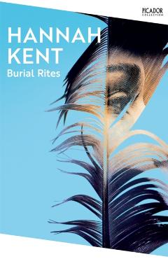 Poza produsului Burial Rites - Hannah Kent
