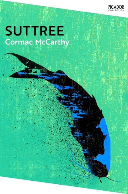 Suttree - Cormac Mccarthy