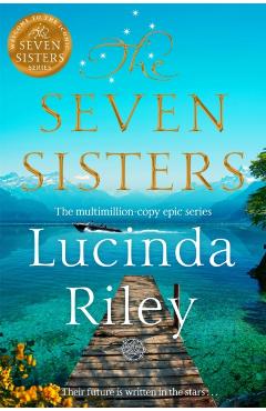 Coperta cărții 'Seven Sisters - Lucinda Riley'