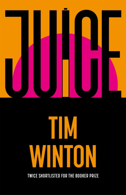 Juice - Tim Winton