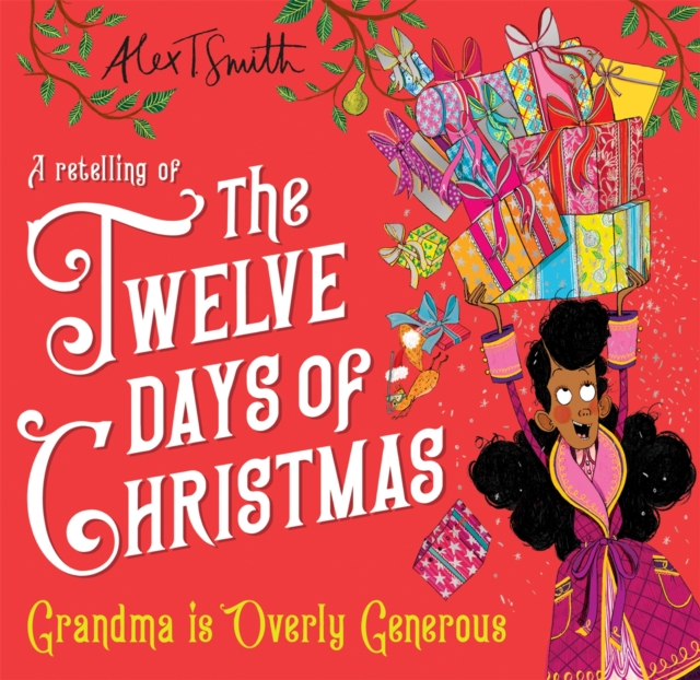 Grandma is Overly Generous - Alex T. Smith