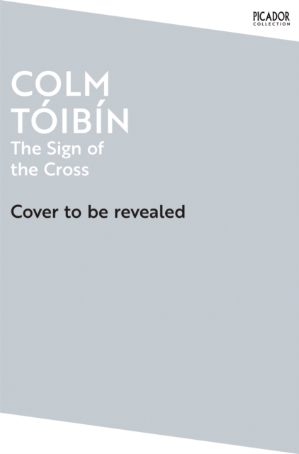 Sign of the Cross - Colm Toibin