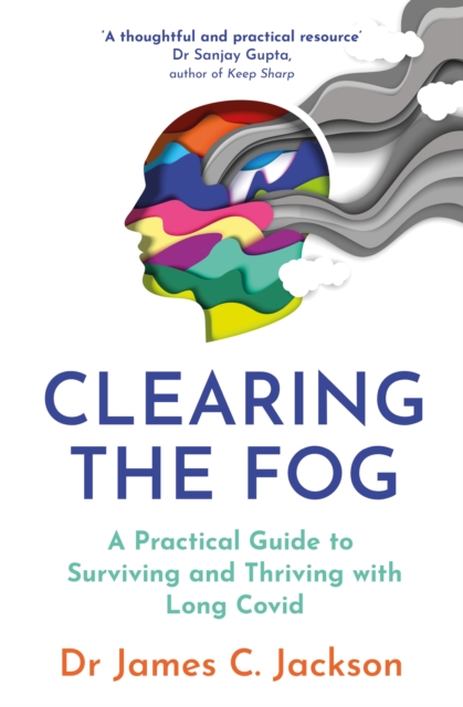 Clearing the Fog - Dr James C. Jackson