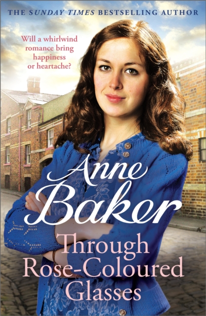 Through Rose-Coloured Glasses - Anne Baker