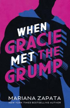 Coperta cărții 'When Gracie Met The Grump - Mariana Zapata'