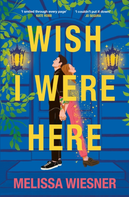 Wish I Were Here - Melissa Wiesner