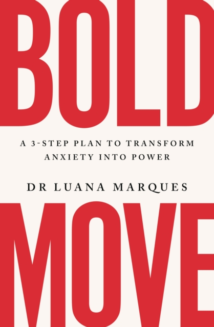 Bold Move - Dr Luana Marques