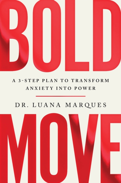 Bold Move - Dr Luana Marques