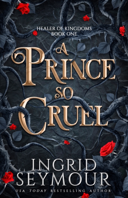 Prince So Cruel - Ingrid Seymour