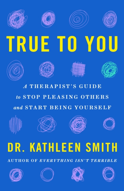 True to You - Dr Kathleen Smith