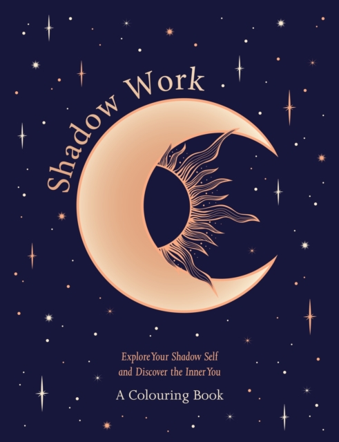 Shadow Work: A Colouring Book - 