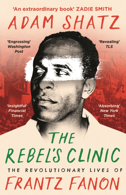 Rebel's Clinic - Adam Shatz