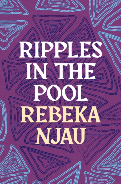 Ripples in the Pool - Rebeka Njau