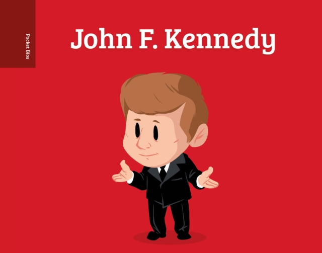 Pocket Bios: John F. Kennedy - Al Berenger