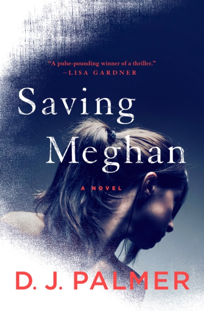 Saving Meghan - D.j. Palmer