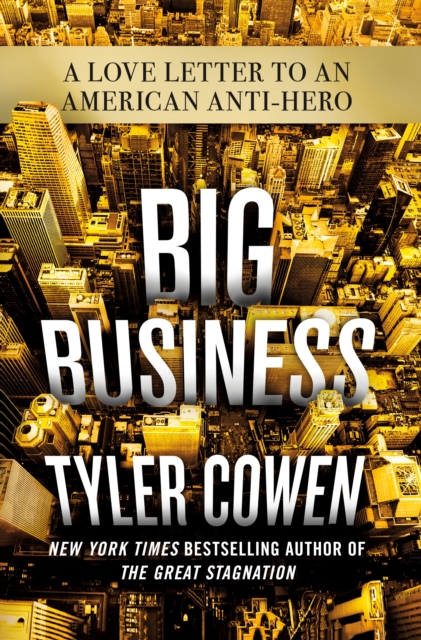 Big Business - Tyler Cowen