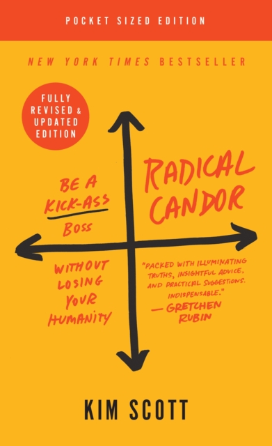 Radical Candor: Fully Revised & Updated Edition - Kim Scott