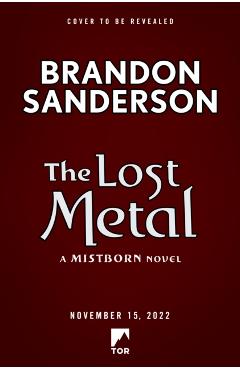 Coperta cărții 'Lost Metal - Brandon Sanderson'