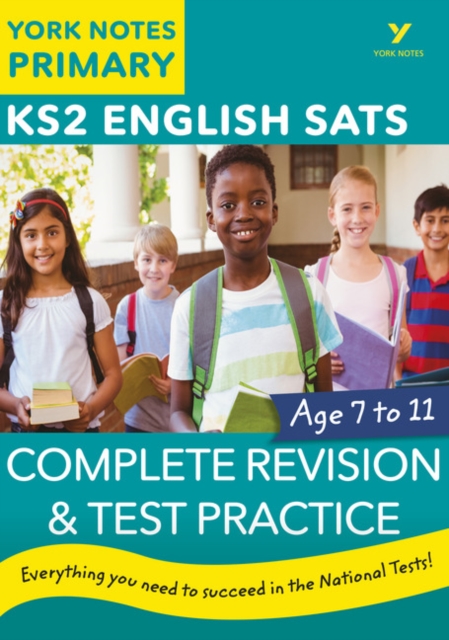 English SATs Complete Revision and Test Practice: York Notes for KS2: catch up, revise and be ready for 2025 exams - Mike|khanduri Gould