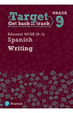 Coperta cărții 'Target Grade 9 Writing Edexcel GCSE (9-1) Spanish Workbook -'