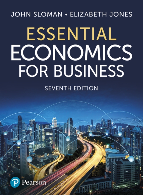 Essential Economics for Business - John|jones Sloman