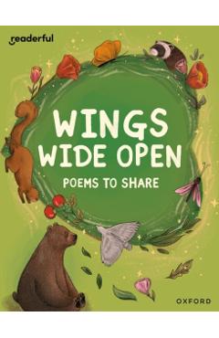 Poza produsului Readerful Books for Sharing: Year 6/Primary 7: Wings Wide Open: Poems to Share - Catherine Baker