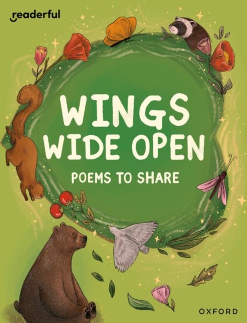 Readerful Books for Sharing: Year 6/Primary 7: Wings Wide Open: Poems to Share - Catherine Baker