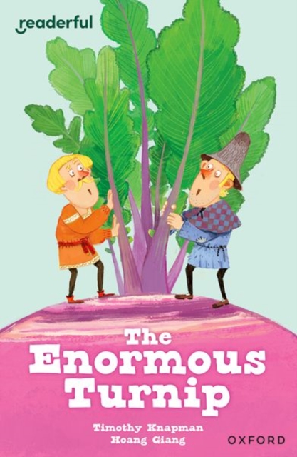 Readerful Independent Library: Oxford Reading Level 7: The Enormous Turnip - Timothy Knapman