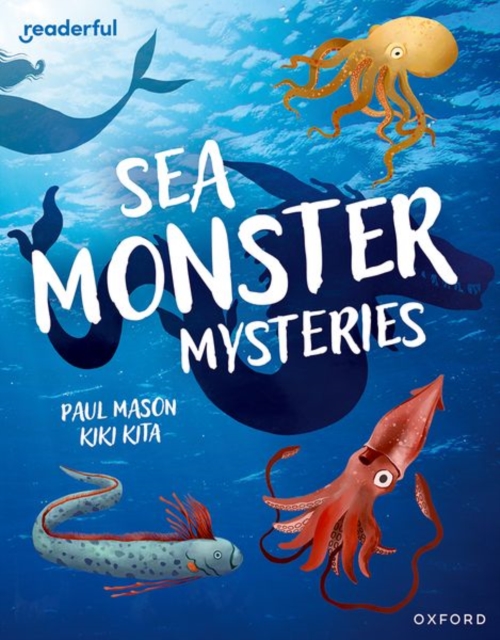 Readerful Independent Library: Oxford Reading Level 11: Sea Monster Mysteries - Paul Mason