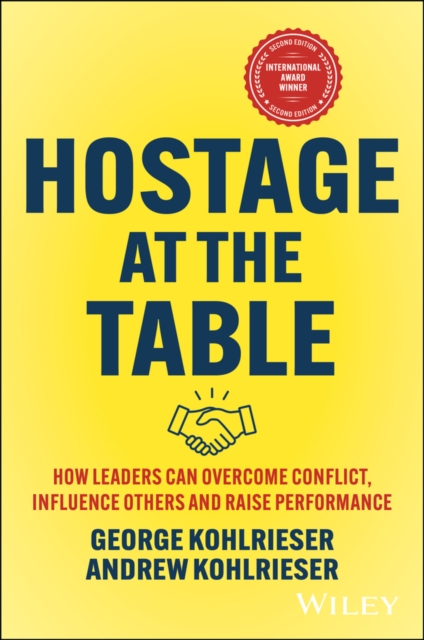 Hostage at the Table - George Kohlrieser