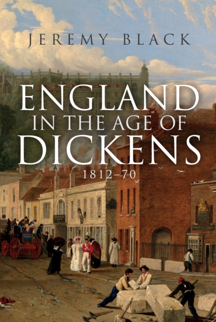 England in the Age of Dickens - Jeremy Black