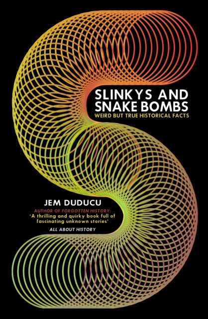 Slinkys and Snake Bombs - Jem Duducu