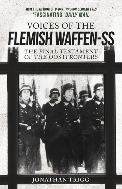 Voices of the Flemish Waffen-SS - Jonathan Trigg
