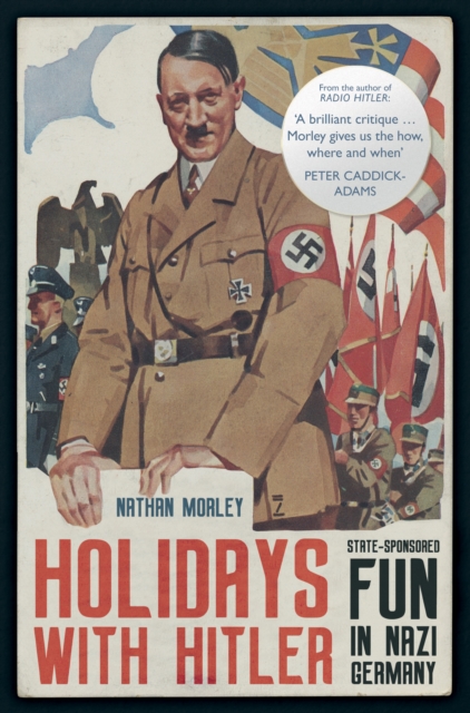 Holidays with Hitler - Nathan Morley