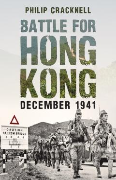 Coperta cărții 'Battle for Hong Kong, December 1941 - Philip Cracknell'