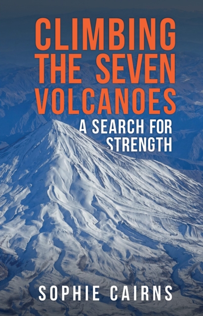 Climbing the Seven Volcanoes - Sophie Cairns