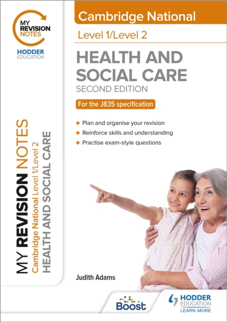 My Revision Notes: Level 1/Level 2 Cambridge National in Health & Social Care: Second Edition - Judith Adams