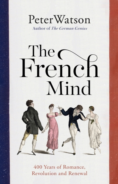 French Mind - Peter Watson