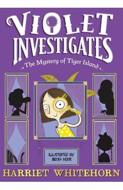 Coperta cărții 'Violet and the Mystery of Tiger Island - Harriet Whitehorn'