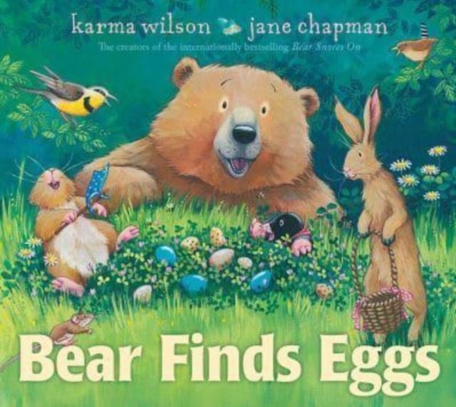 Bear Finds Eggs - Karma Wilson