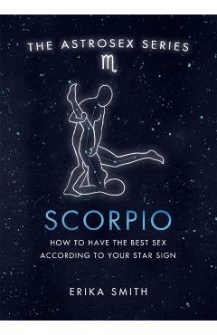 Poza produsului Astrosex: Scorpio - Erika W. Smith