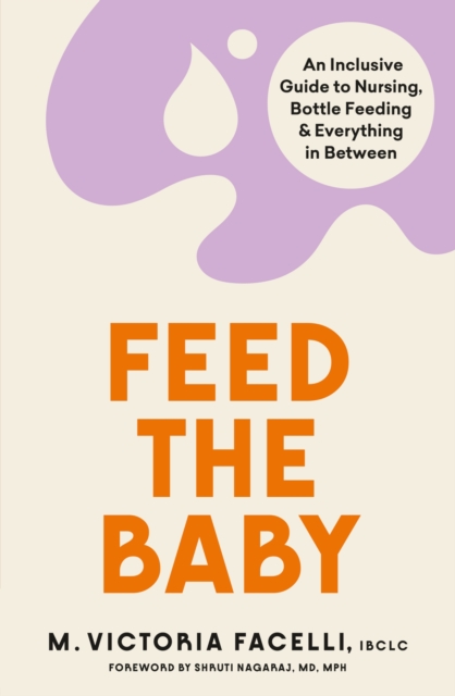 Feed the Baby - M. Victoria Facelli Ibclc
